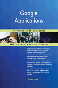 Google Applications A Complete Guide - 2020 Edition