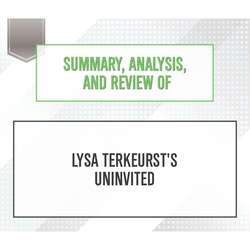 Summary, Analysis, and Review of Lysa TerKeurst's Uninvited (Unabridged)