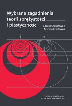 Wybrane zagadnienia teorii sprężystości i plastyczności