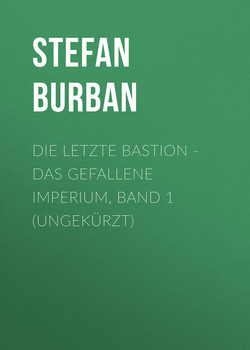 Die letzte Bastion - Das gefallene Imperium, Band 1 (ungekürzt)