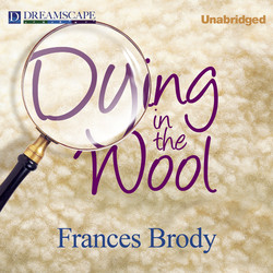 Dying in the Wool - A Kate Shackleton Mystery 1 (Unabridged)