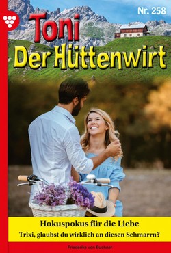 Toni der Hüttenwirt 258 – Heimatroman
