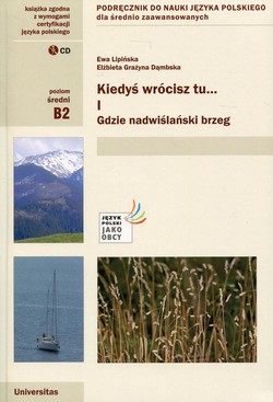 Kiedyś wrócisz tu... Część 1 + CD Podręcznik do nauki języka polskiego dla średnio zaawansowanych