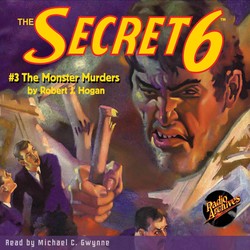 The Monster Murders - The Secret 6, Book 3 (Unabridged)