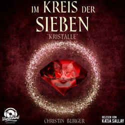 Kristalle - Im Kreis der Sieben, Band 3 (ungekürzt)