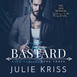 The Bastard - King Family, Book 3 (Unabridged)