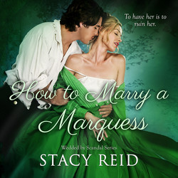 How to Marry a Marquess - Wedded by Scandal, Book 3 (Unabridged)