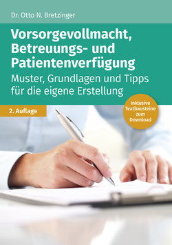 Vorsorgevollmacht, Betreuungs- und Patientenverfügung