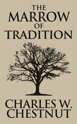 Marrow of Tradition, The The