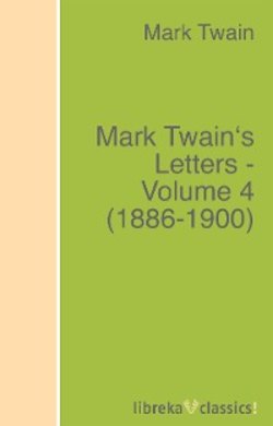 Mark Twain's Letters - Volume 4 (1886-1900)