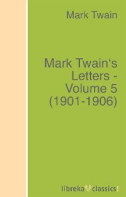 Mark Twain's Letters - Volume 5 (1901-1906)