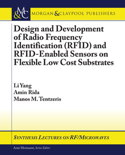 Design and Development of RFID and RFID-Enabled Sensors on Flexible Low Cost Substrates