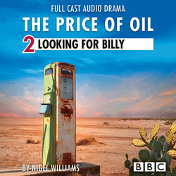 The Price of Oil, Episode 2: Looking for Billy (BBC Afternoon Drama)