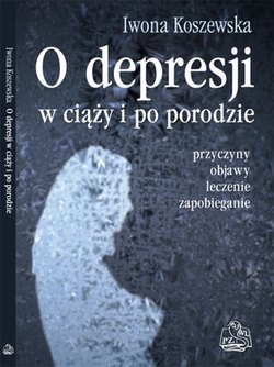 O depresji w ciąży i po porodzie