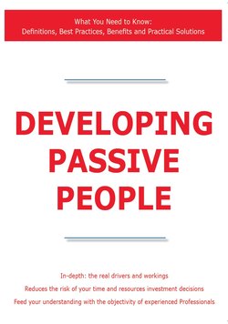 Developing Passive People - What You Need to Know: Definitions, Best Practices, Benefits and Practical Solutions