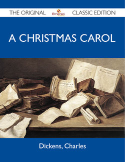 A Christmas Carol - The Original Classic Edition