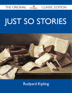 Just So Stories - The Original Classic Edition
