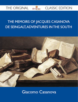 The Memoirs Of Jacques Casanova De Seingalt, Adventures In The South - The Original Classic Edition