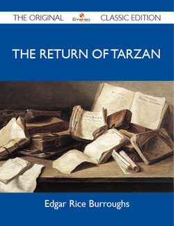 The Return of Tarzan - The Original Classic Edition