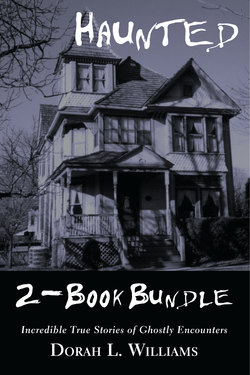 Haunted — Incredible True Stories of Ghostly Encounters 2-Book Bundle