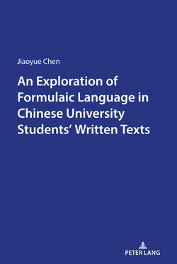 An Exploration of Formulaic Language in Chinese University Students Written Texts
