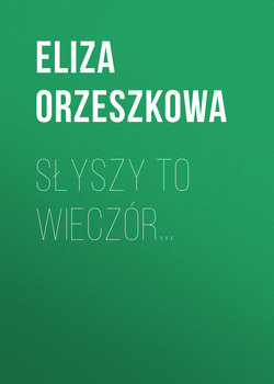 Słyszy to wieczór…