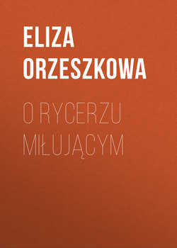 O rycerzu miłującym