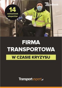 Firma transportowa w czasie kryzysu - 14 wskazówek ekspertów