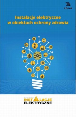 Instalacje elektryczne w obiektach ochrony zdrowia