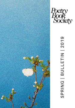 Poetry Book Society Spring 2019 Bulletin