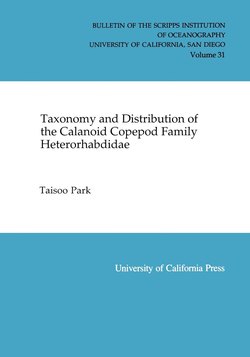 Taxonomy and Distribution of the Calanoid Copepod Family Heterorhabdidae