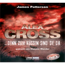 ...denn zum Küssen sind sie da - Alex Cross 2