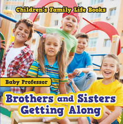 Brothers and Sisters Getting Along- Children's Family Life Books