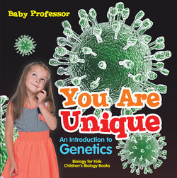 You Are Unique : An Introduction to Genetics - Biology for Kids | Children's Biology Books