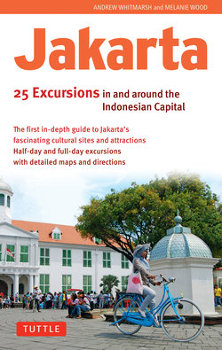 Jakarta: 25 Excursions in and around the Indonesian Capital