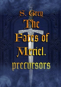 The Fates of Meriel. Precursors