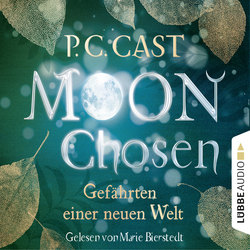 Moon Chosen - Gefährten einer neuen Welt (Gekürzt)