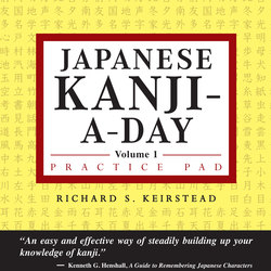 Japanese Kanji a Day Practice Pad Volume 1