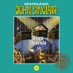 John Sinclair, Tonstudio Braun, Folge 47: Disco Dracula