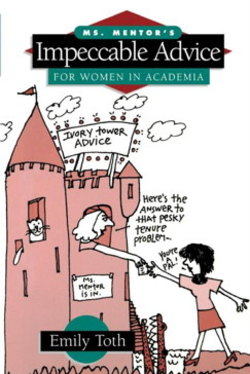 Ms. Mentor's Impeccable Advice for Women in Academia