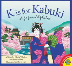 K is for Kabuki: A Japan Alphabet