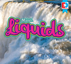 States of Matter: Liquids