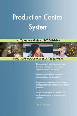 Production Control System A Complete Guide - 2020 Edition