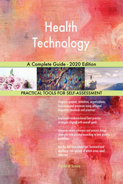 Health Technology A Complete Guide - 2020 Edition