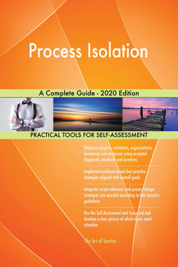 Process Isolation A Complete Guide - 2020 Edition