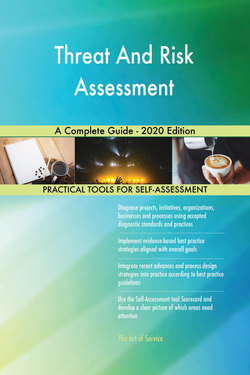 Threat And Risk Assessment A Complete Guide - 2020 Edition