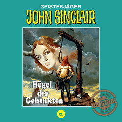 John Sinclair, Tonstudio Braun, Folge 21: Hügel der Gehenkten