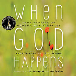 When God Happens - True Stories of Modern Day Miracles (Unabridged)