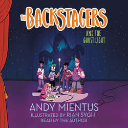 The Backstagers and the Ghost Light - The Backstagers, Book 1 (Unabridged)