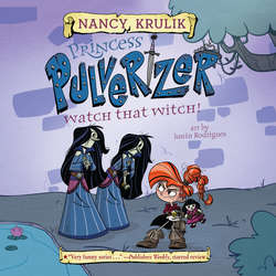 Watch That Witch! - Princess Pulverizer 5 (Unabridged)